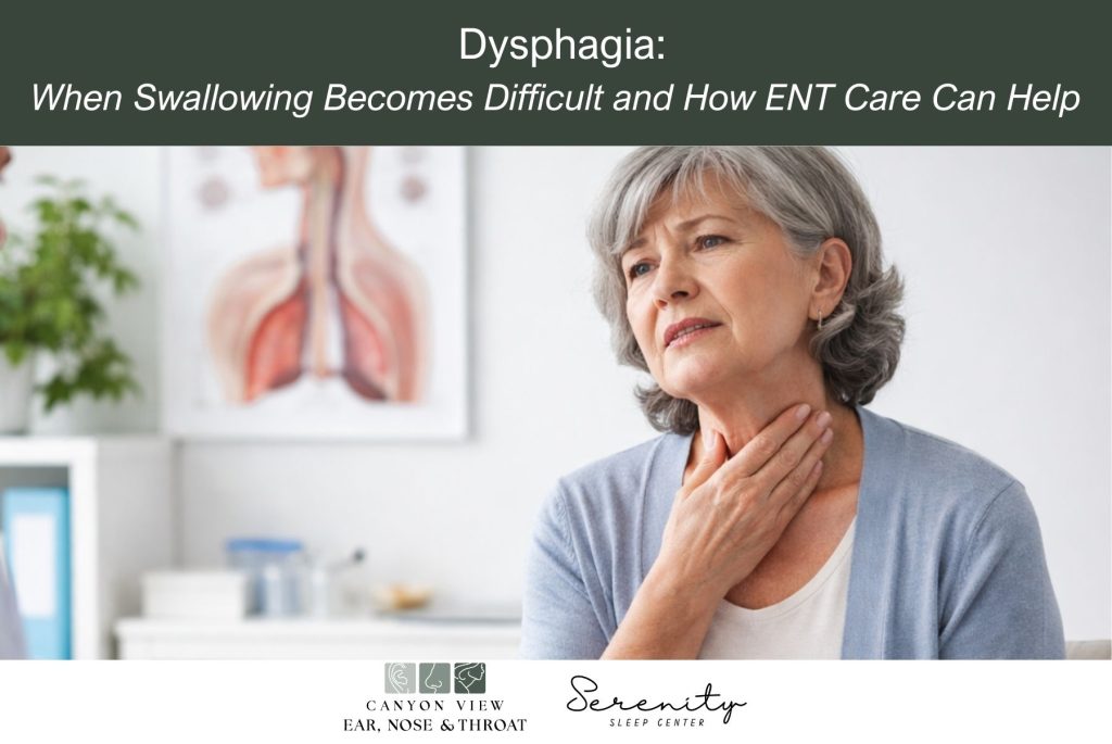 Dysphagia: When Swallowing Becomes Difficult and How ENT Care Can Help
