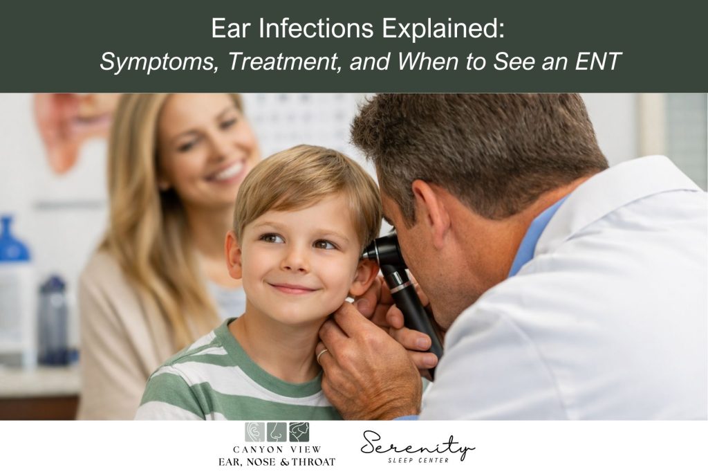 Ear Infections Explained Symptoms, Treatment, and When to See an ENT